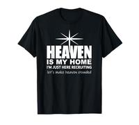 Heaven is My Home Christian Make Heaven Crowded Jesus Faith T-Shirt