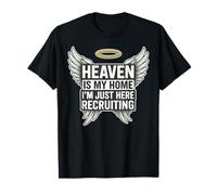Heaven is My Home I'm Just Here Recruiting Christian Funny T-Shirt
