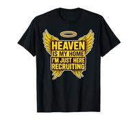 Heaven is My Home I'm Just Here Recruiting Christian T-Shirt