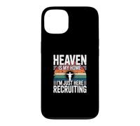 Heaven is My Home I'm Just Here Recruiting Coque pour iPhone 13