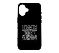 Heaven is My Home I'm Just Here Recruiting Coque pour iPhone 16