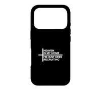 Heaven is My Home I'm Just Here Recruiting Coque pour iPhone 17 Pro