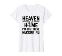 Heaven is My Home I'm Just Here Recruiting T-Shirt Graphique avec Valeur