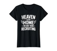 Heaven is My Home I'm Just Here Recruiting T-Shirt Graphique avec Valeur