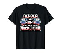 Heaven is My Home I'm Just Here Recruiting T-Shirt Graphique avec Valeur