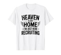 Heaven is My Home I'm Just Here Recruiting T-Shirt Graphique avec Valeur, Homme, Blanc, S