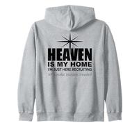 Heaven is My Home Just Here Recruiting Make Heaven Crowded Sweat à Capuche