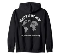 Heaven is My Home Just Here Recruting Christian Religiious Sweat à Capuche