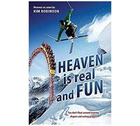 Heaven Is Real And Fun