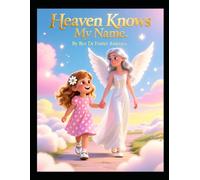 Heaven knows my name