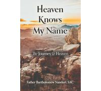 Heaven Knows My Name: The Journey to Heaven