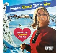 Heaven Knows You’re Here/Sunshine Soft & Studio Pop 1966 1972