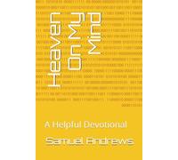 Heaven On My Mind: A Helpful Devotional