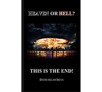 Heaven Or Hell? This Is The End!