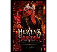 Heaven’s Boredom: A Hazbin Hotel & Helluvas Boss Fanfiction