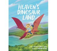 Heaven’s Dinosaur Land