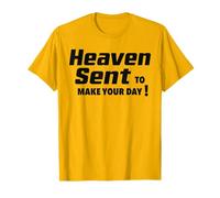 Heaven Sent to Make Your Day Saine Positivity Quote Vibe T-Shirt