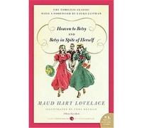 Heaven to Betsy / Betsy in Spite of Herself, P.S. Maud Hart Lovelace (Auteur)