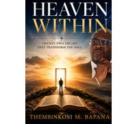 HEAVEN WITHIN: Twenty-Two Truths That Transform the Soul