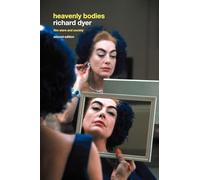 Heavenly Bodies Richard Dyer (Auteur)