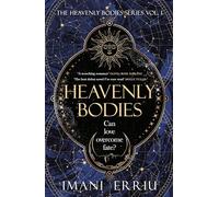 Heavenly Bodies: The Sunday Times bestselling celestial, enemies-to-lovers fantasy romance and Tik-Tok sensation