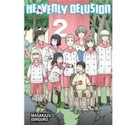 Heavenly Delusion Volume 2 by Masakazu Ishiguro Masakazu Ishiguro (Auteur)