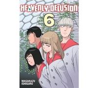 Heavenly Delusion Volume 6 by Masakazu Ishiguro Masakazu Ishiguro (Auteur)