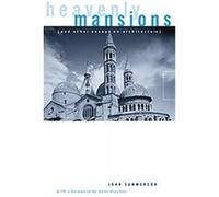 Heavenly Mansions and Other Essays on Architecture John Summerson (Auteur)