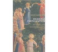 Heavenly Participation: The Weaving of a Sacramental Tapestry
