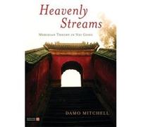 Heavenly Streams - Meridian Theory In Nei Gong (Daoist Nei Gong) (Paperback) Damo Mitchell, Robert Aspell (Auteur)