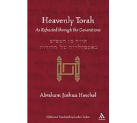 Heavenly Torah : As Refracted Through The Generations