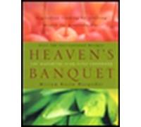 Heaven's Banquet: Vegetarian Cooking for Lifelong Health the Ayurveda Way: A Cookbook