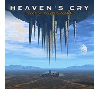 Heaven's Cry - Food for Thought..