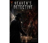 Heavens Detective: Volume 1 Issue 2: The Devil You Know