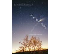 Heaven's Gate : America's UFO Religion. Zeller, Balch New