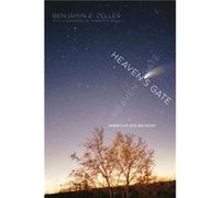 Heavens Gate by Benjamin E. Zeller Benjamin E. Zeller (Auteur)