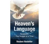 Heaven's Language: Revelation: One Nugget At A Time