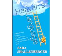 Heaven's Language: Understanding Tongues and Walking in God's Power and Purpose