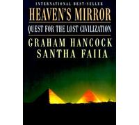 Heaven's Mirror: Quest for the Lost Civilization