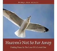 Heaven's Not So Far Away