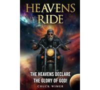 Heavens Ride: The Heavens Declare The Glory Of God!