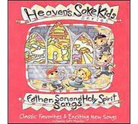 Heaven's Sake Kids - Father Son & Holy Spirit Songs
