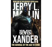 Heaven's Seven : Xander: The General of the Age to Come