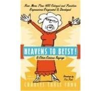 Heavens to Betsy!: & Other Curious Sayings Funk, Charles Earle (Auteur)
