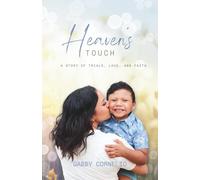 Heaven's Touch: A Story of Trials, Love, and Faith