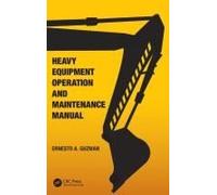Heavy Equipment Operation and Maintenance Manual by Guzman & Ernesto A. Asian Institute of Management & Philippines Guzman Ernesto A. Asian Institute of Management Philippines (Auteur)