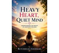 Heavy Heart, Quiet Mind - Rutumbhara Ghodmare - Rutumbhara Ghodmare - ebook (ePub) - Livre