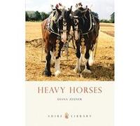 Heavy Horses, Shire Library Diana Zeuner (Auteur)
