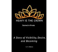 Heavy Is the Crown: Desired in Private