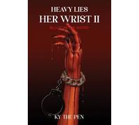 Heavy Lies Her Wrist ll: Blood In The Water